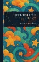 Dinah Maria Mulock Craik - Little Lame Prince, Inbunden