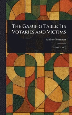 Andrew Steinmetz - Gaming Table, Inbunden