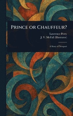 Lawrence Perry, J V McFall - Prince or Chauffeur?, Inbunden