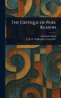 Immanuel Kant, J M D (John Miller Dow) Meiklejohn - Critique of Pure Reason, Inbunden