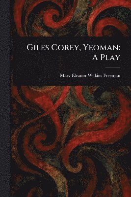 bokomslag Giles Corey, Yeoman