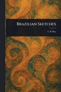 bokomslag Brazilian Sketches