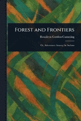 bokomslag Forest and Frontiers