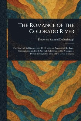 bokomslag Romance of the Colorado River