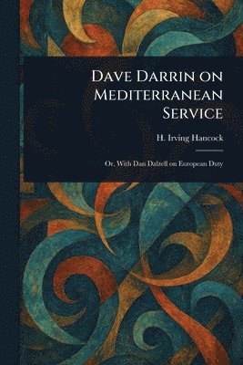 Dave Darrin on Mediterranean Service