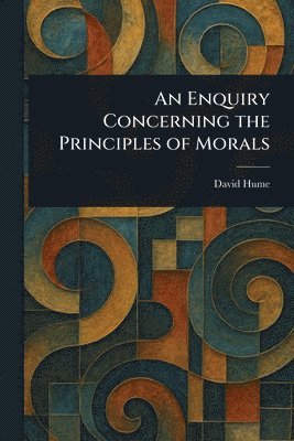 bokomslag Enquiry Concerning the Principles of Morals