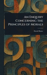 bokomslag Enquiry Concerning the Principles of Morals