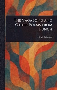 bokomslag Vagabond and Other Poems From Punch