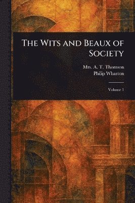 bokomslag Wits and Beaux of Society