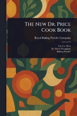 bokomslag New Dr. Price Cook Book