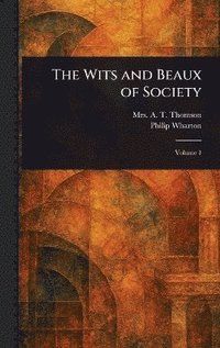 bokomslag Wits and Beaux of Society
