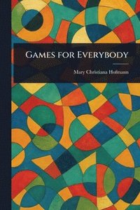 bokomslag Games for Everybody