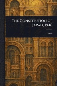 bokomslag Constitution of Japan, 1946