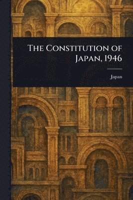 bokomslag Constitution of Japan, 1946