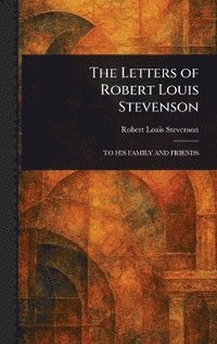bokomslag Letters of Robert Louis Stevenson