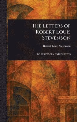 bokomslag Letters of Robert Louis Stevenson