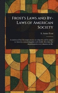 bokomslag Frost's Laws and By-Laws of American Society