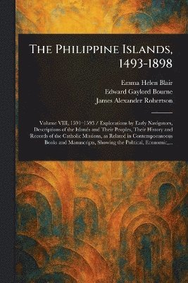Philippine Islands, 1493-1898 1