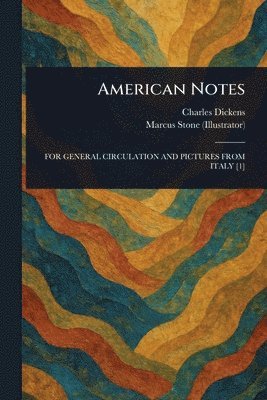 Charles Dickens, Marcus Stone - American Notes, Häftad