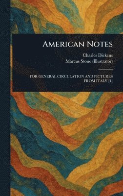 Charles Dickens, Marcus Stone - American Notes, Inbunden