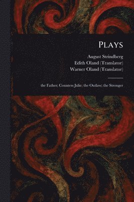August Strindberg, Edith Oland, Warner Oland - Plays, Häftad