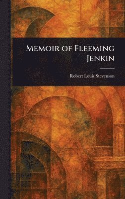 Robert Louis Stevenson - Memoir of Fleeming Jenkin, Inbunden