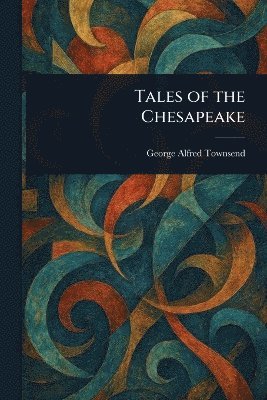 bokomslag Tales of the Chesapeake