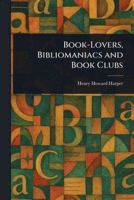 Book-Lovers, Bibliomaniacs and Book Clubs 1