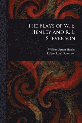 bokomslag Plays of W. E. Henley and R. L. Stevenson