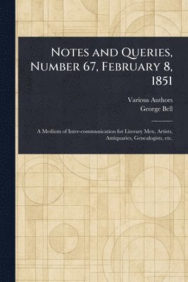 Various, George Bell - Notes and Queries, Number 67, February 8, 1851, Häftad