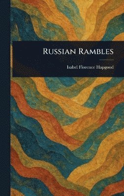 Russian Rambles 1