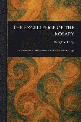 bokomslag Excellence of the Rosary
