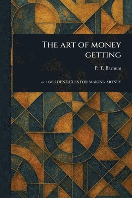 bokomslag Art of Money Getting