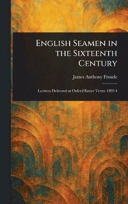 English Seamen in the Sixteenth Century 1