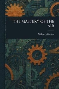 bokomslag Mastery of the Air