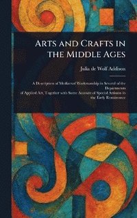 bokomslag Arts and Crafts in the Middle Ages