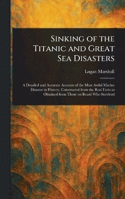 bokomslag Sinking of the Titanic and Great Sea Disasters