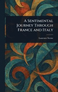 bokomslag Sentimental Journey Through France and Italy