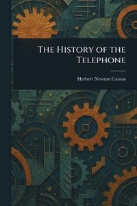 bokomslag History of the Telephone