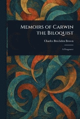 bokomslag Memoirs of Carwin the Biloquist