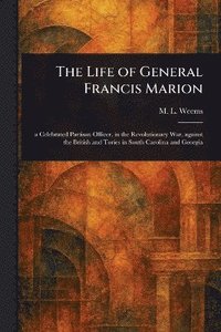 bokomslag Life of General Francis Marion
