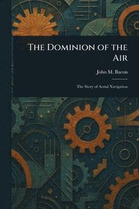 bokomslag Dominion of the Air