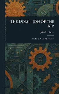 bokomslag Dominion of the Air