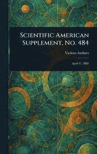 bokomslag Scientific American Supplement, No. 484
