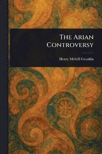 bokomslag Arian Controversy