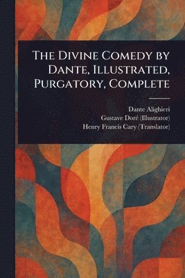 bokomslag Divine Comedy by Dante, Illustrated, Purgatory, Complete