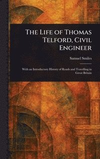 bokomslag Life of Thomas Telford, Civil Engineer