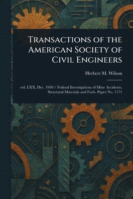 Herbert M (Herbert Michael) Wilson, Herbert M. (Herbert Michael) Wilson - Transactions of the American Society of Civil Engineers, Häftad