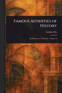 bokomslag Famous Affinities of History