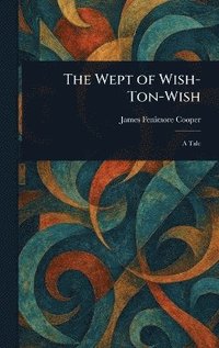 bokomslag Wept of Wish-Ton-Wish